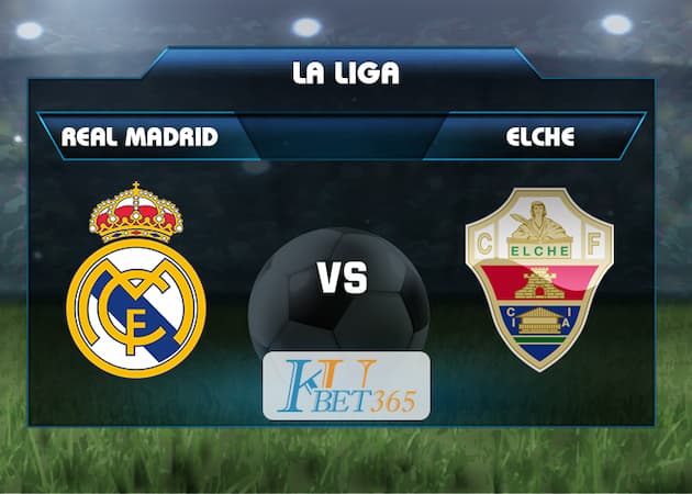 soi kèo Real Madrid vs Elche